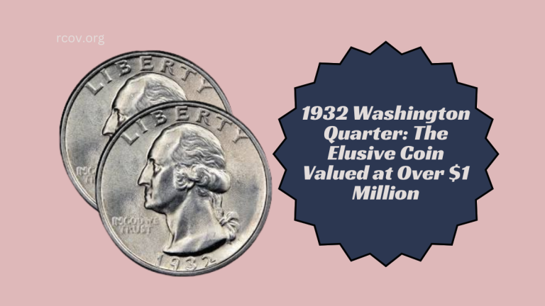 1932 Washington Quarter The Elusive Coin Valued at Over $1 Million