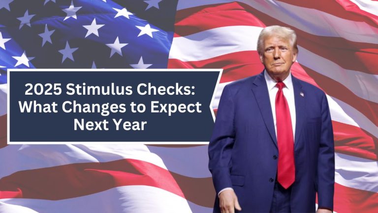 2025 Stimulus Checks: What Changes to Expect Next Year