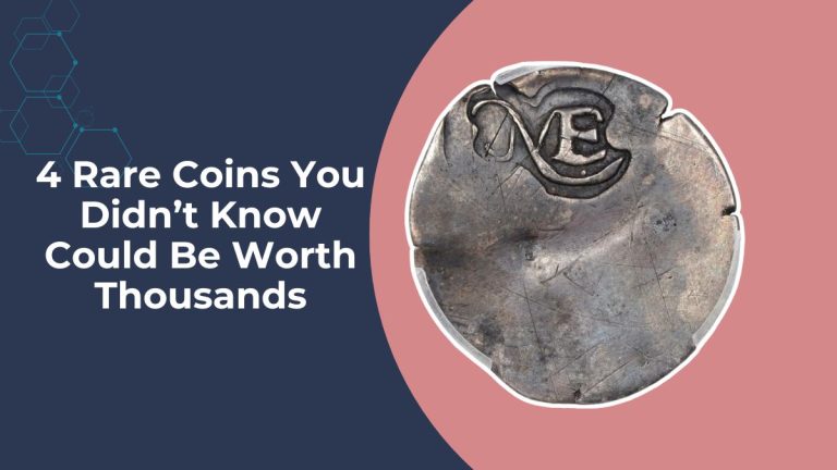 4 Rare Coins You Didn’t Know Could Be Worth Thousands