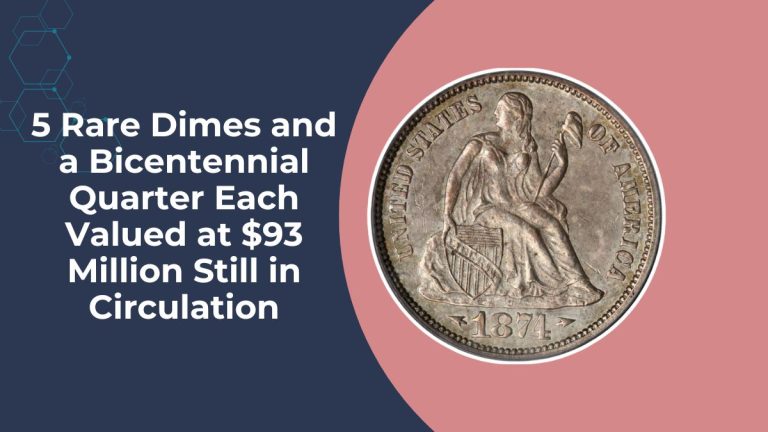 5 Rare Dimes and a Bicentennial Quarter Each Valued at $93 Million Still in Circulation