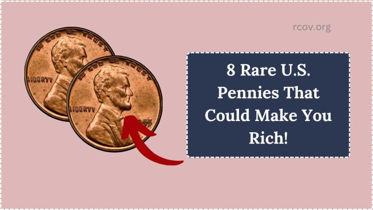 8 Rare U.S. Pennies That Could Make You Rich!