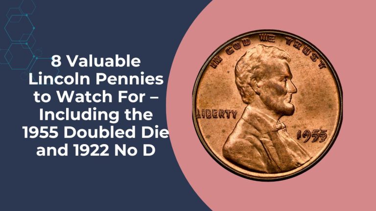 8 Valuable Lincoln Pennies to Watch For – Including the 1955 Doubled Die and 1922 No D
