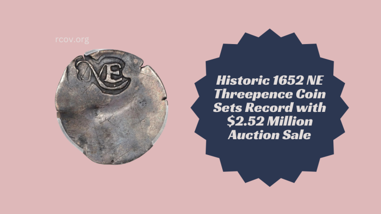 Historic 1652 NE Threepence Coin Sets Record with $2.52 Million Auction Sale