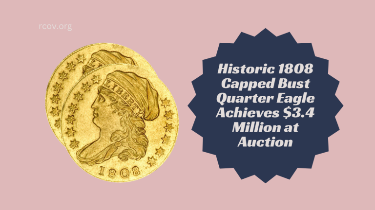 Historic 1808 Capped Bust Quarter Eagle Achieves $3.4 Million at Auction