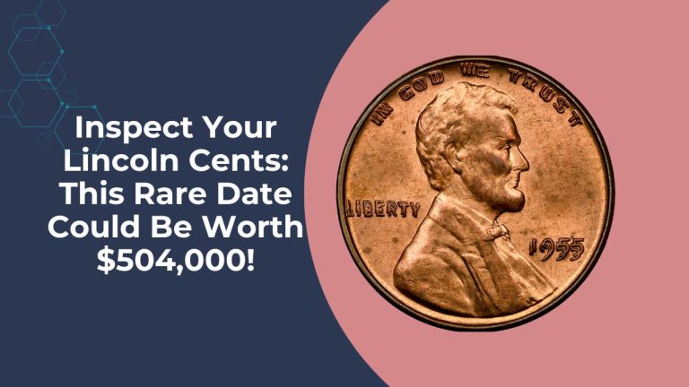 Inspect Your Lincoln Cents: This Rare Date Could Be Worth $504,000!
