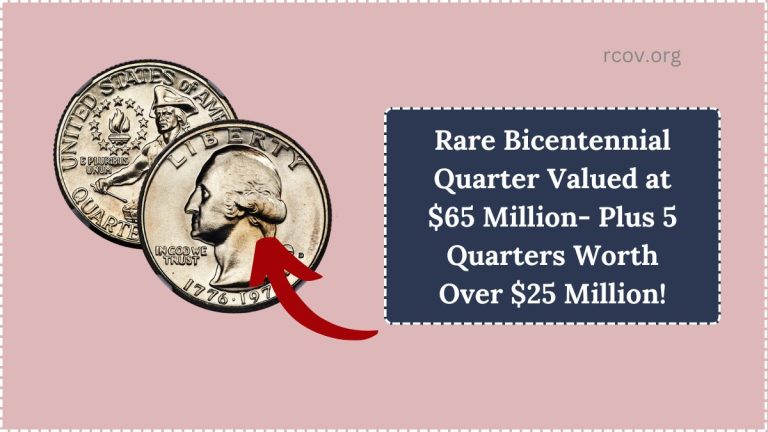Rare Bicentennial Quarter Valued at $65 Million- Plus 5 Quarters Worth Over $25 Million!