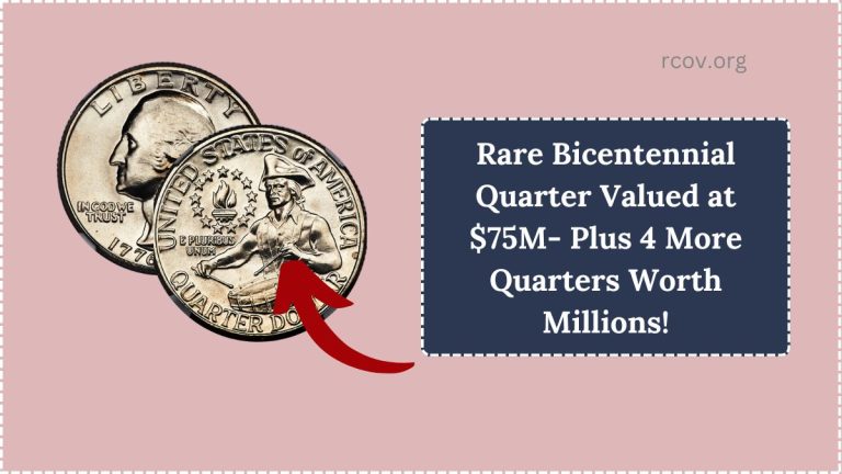 Rare Bicentennial Quarter Valued at $75M- Plus 4 More Quarters Worth Millions!