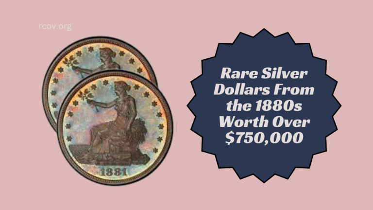 Rare Silver Dollars From the 1880s Worth Over $750,000