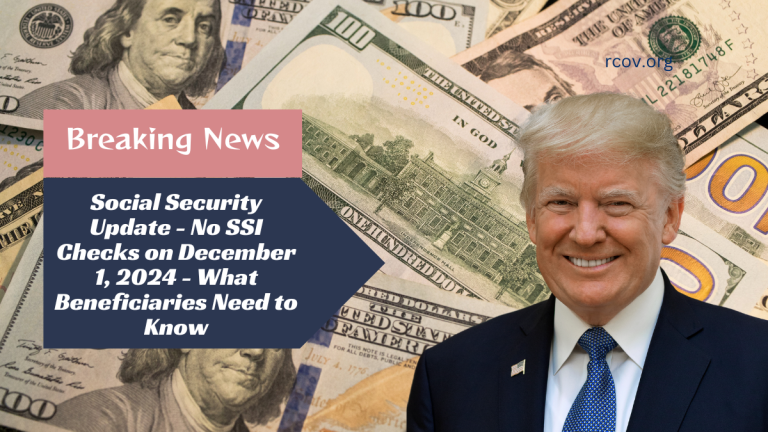 Social Security Update - No SSI Checks on December 1, 2024 - What Beneficiaries Need to Know