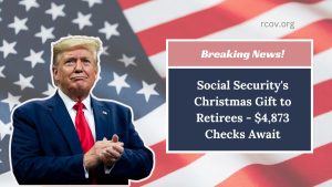 Social Security's Christmas Gift to Retirees - $4,873 Checks Await