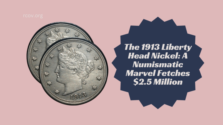 The 1913 Liberty Head Nickel: A Numismatic Marvel Fetches $2.5 Million