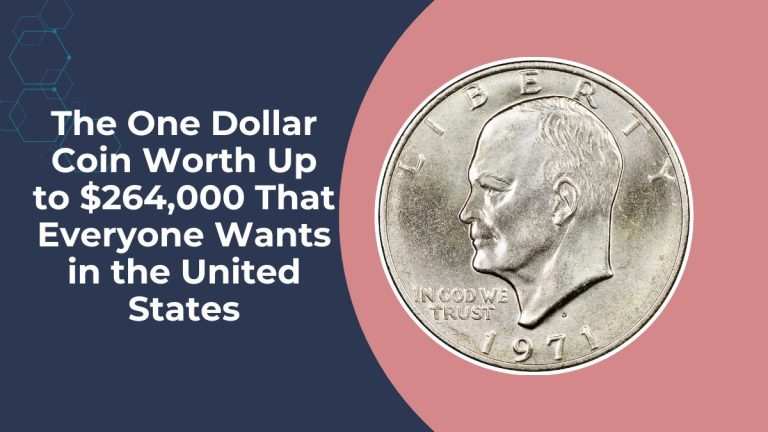 The One Dollar Coin Worth Up to $264,000 That Everyone Wants in the United States