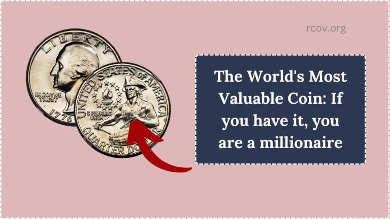 The World's Most Valuable Coin: If you have it, you are a millionaire