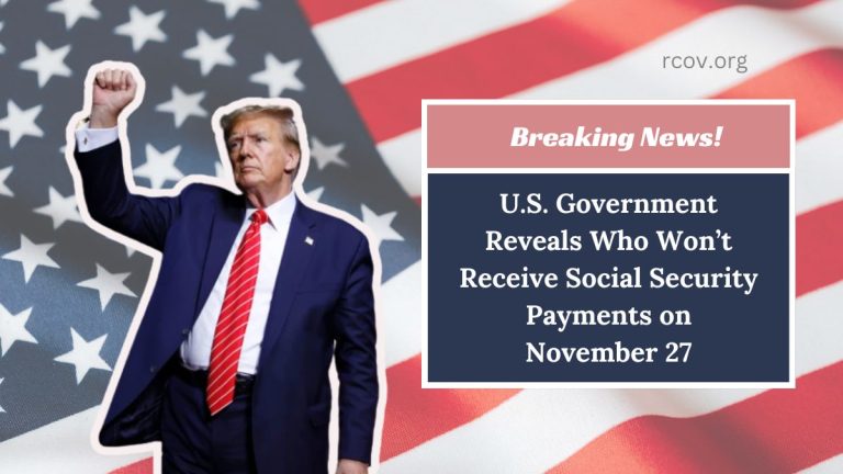 U.S. Government Reveals Who Won’t Receive Social Security Payments on November 27