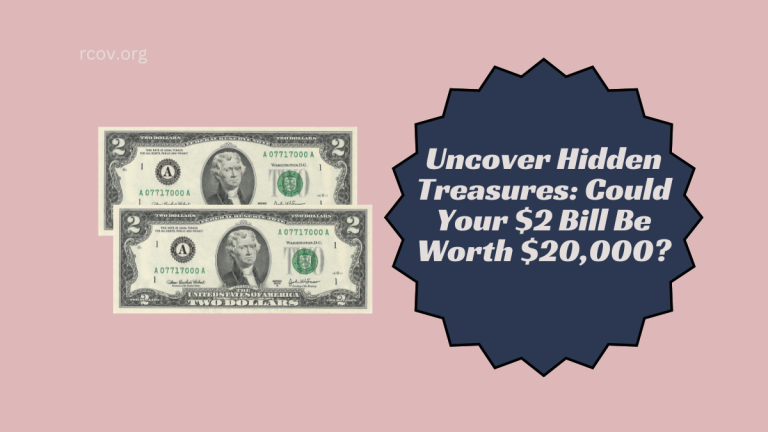 Uncover Hidden Treasures Could Your $2 Bill Be Worth $20,000