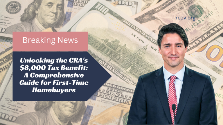 Unlocking the CRA's $8,000 Tax Benefit: A Comprehensive Guide for First-Time Homebuyers