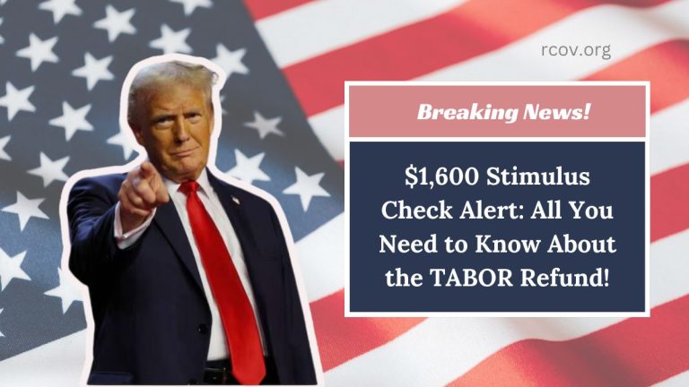 $1,600 Stimulus Check Alert: All You Need to Know About the TABOR Refund!