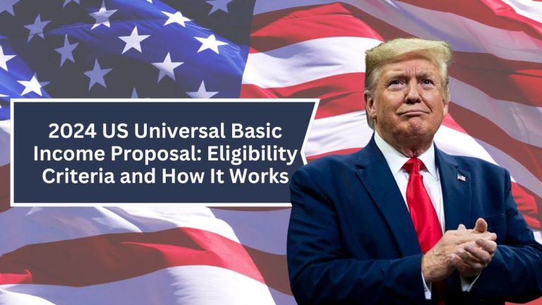 2024 US Universal Basic Income Proposal: Eligibility Criteria and How It Works