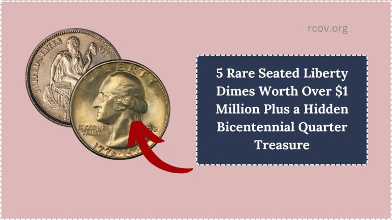 5 Rare Seated Liberty Dimes Worth Over $1 Million Plus a Hidden Bicentennial Quarter Treasure