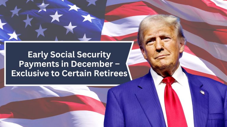 Early Social Security Payments in December – Exclusive to Certain Retirees
