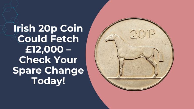 Irish 20p Coin Could Fetch £12,000 – Check Your Spare Change Today!