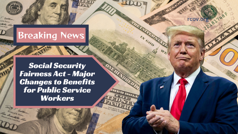 Social Security Fairness Act - Major Changes to Benefits for Public Service Workers